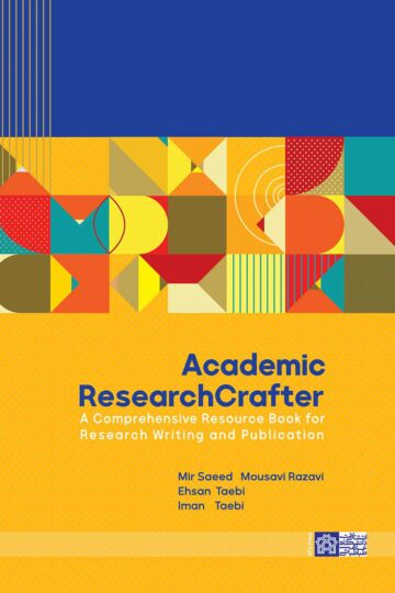 Academic ResearchCrafter ; A Comprehensive Resource Book For Research Writing And Publication | میر سعید موسوی رضوی, احسان طائبی ایمان طائبی | نشر انتشارات دانشگاه علامه طباطبائی