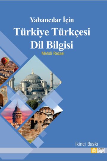 :دستور زبان ترکی ترکیه برای خارجی ها Yabancılar İçin Türkiye Türkçesi Dil Bilgisi | مهدی رضایی | نشر انتشارات دانشگاه علامه طباطبائی