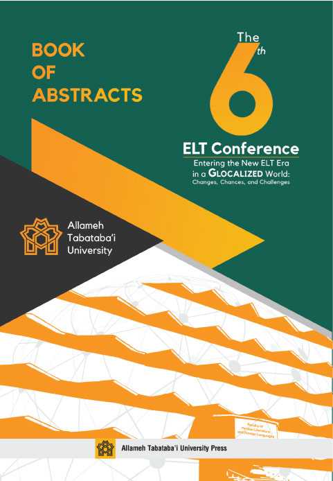 The Sixth ELT Conference | بهزاد نزاکت گو زری سعیدی | نشر انتشارات دانشگاه علامه طباطبائی