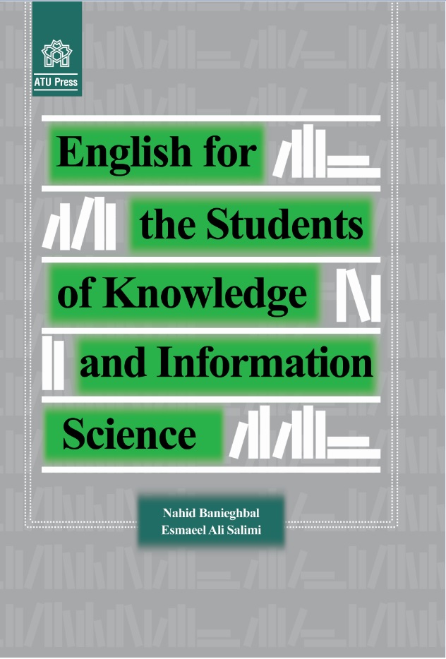 English For The Students Of Knowledge And Information Science Book 1: Library Science | ناهید بنی اقبال اسمعیل علی سلیمی | نشر انتشارات دانشگاه علامه طباطبائی