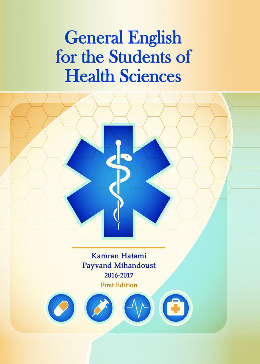 کتاب انگلیسی برای دانشجویان پایه علوم پزشکی General English for the students of health sciences اثر کامران حاتمی - انتشارات حیدری